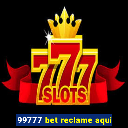 99777 bet reclame aqui